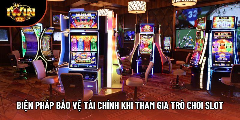 Biện pháp bảo vệ tài chính khi tham gia trò chơi slot
