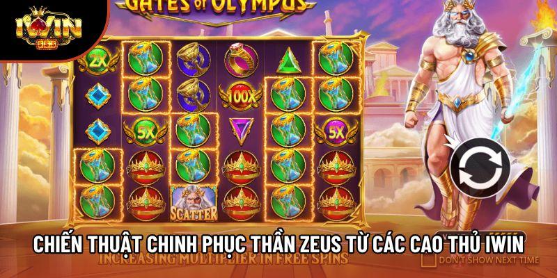 Chiến thuật chinh phục thần Zeus từ các cao thủ Iwin