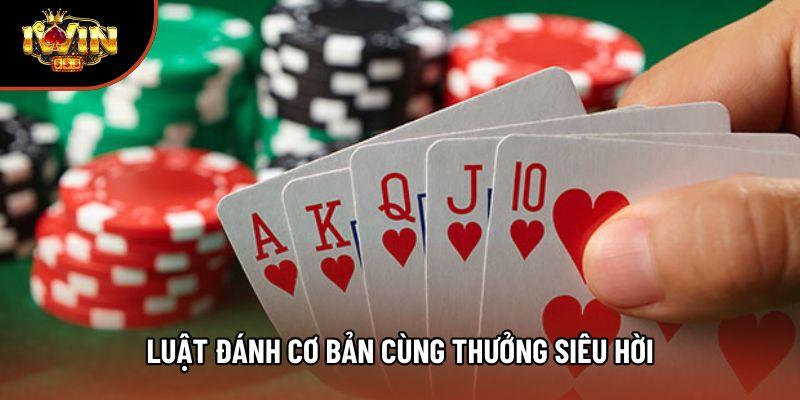 Luật đánh cơ bản cùng thưởng siêu hời