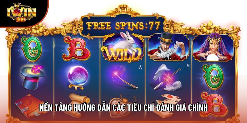 Nền tảng hướng dẫn các tiêu chí đánh giá chính