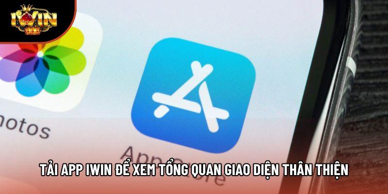 Tải app iwin để xem tổng quan giao diện thân thiện